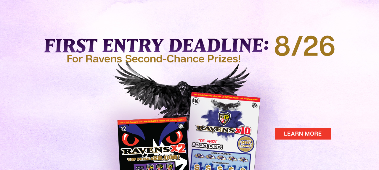 Ravens Scratch-Offs second-chance deadline is 8/26.