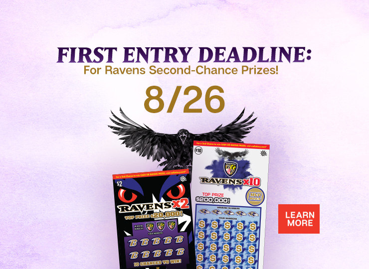 Ravens Scratch-Offs second-chance deadline is 8/26.