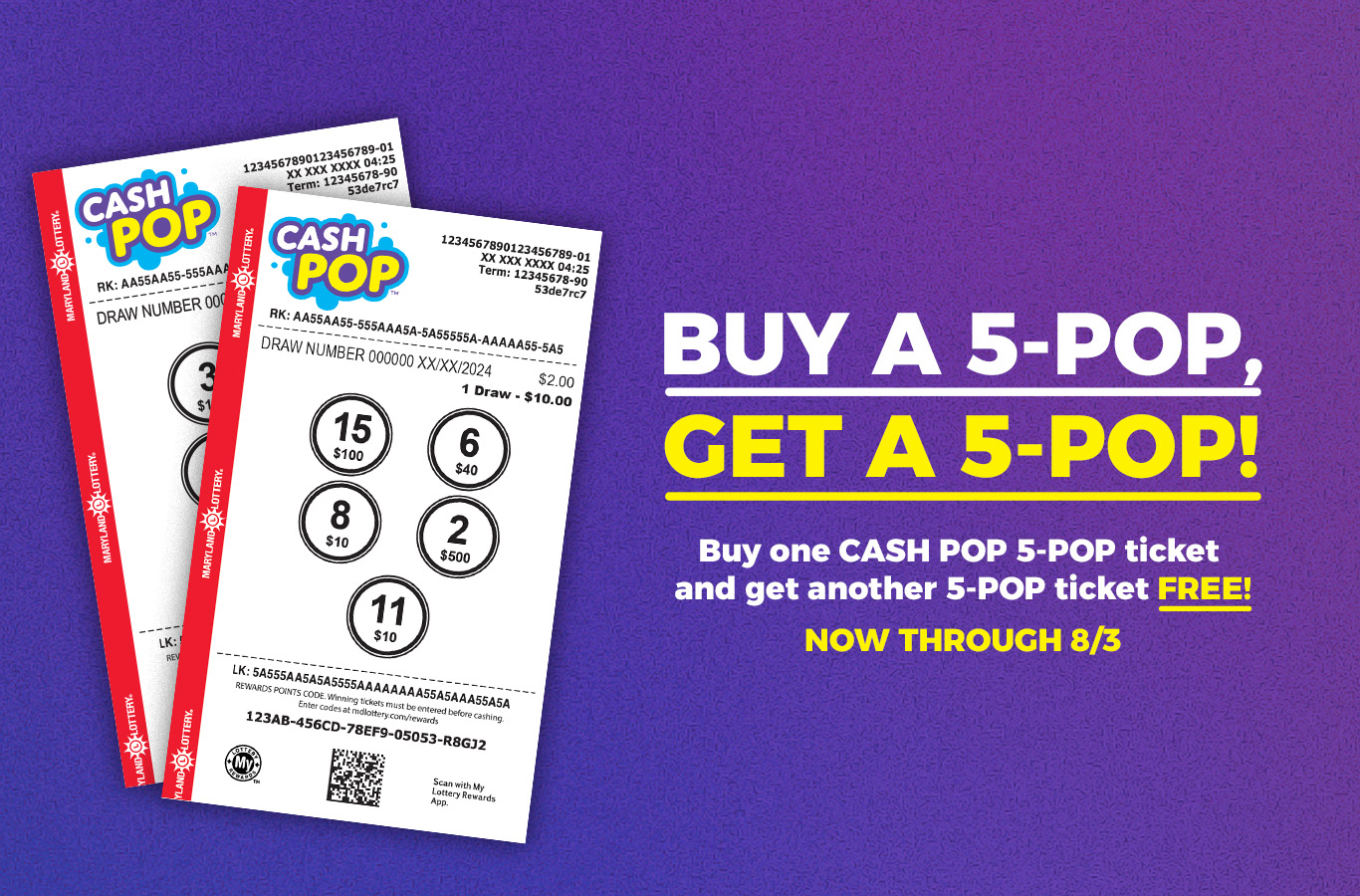 Buy one CASH POP 5-POP ticket and get another 5-POP ticket FREE! Now through 8/3