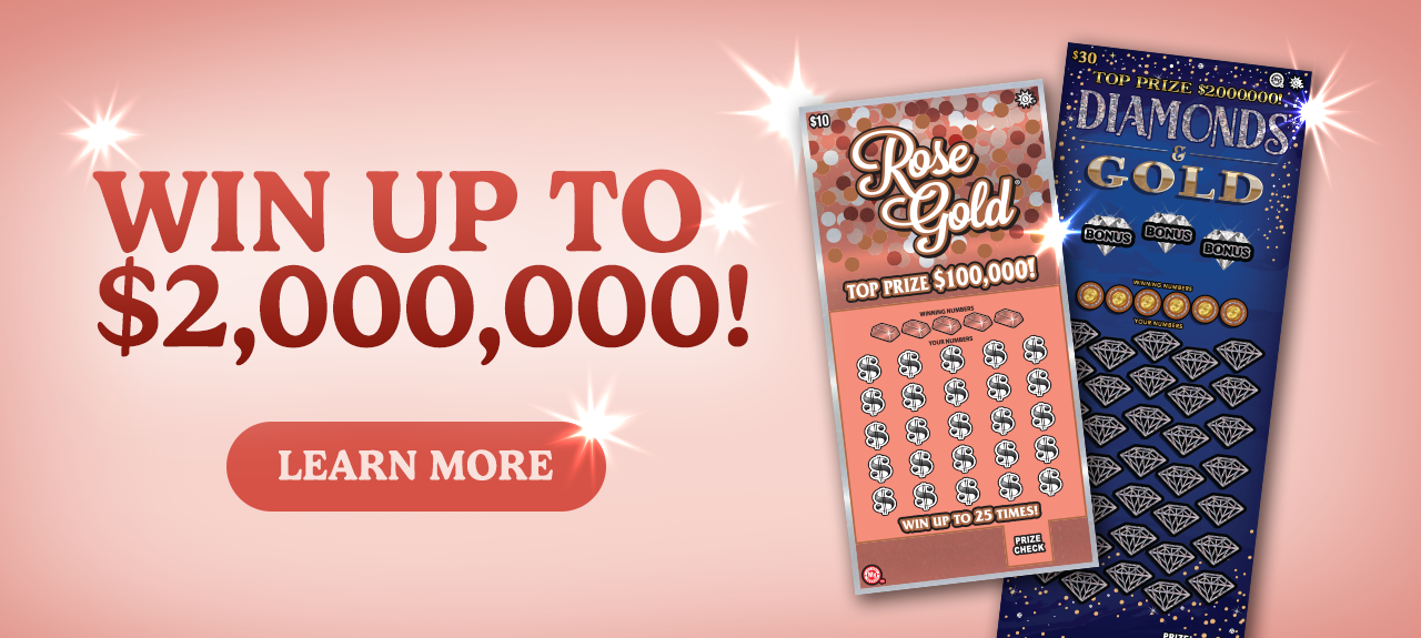 Win up to $2,000,000 – Rose Gold/Diamonds & Gold
