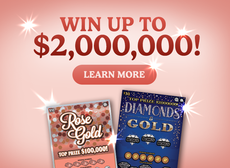 Win up to $2,000,000 – Rose Gold/Diamonds & Gold